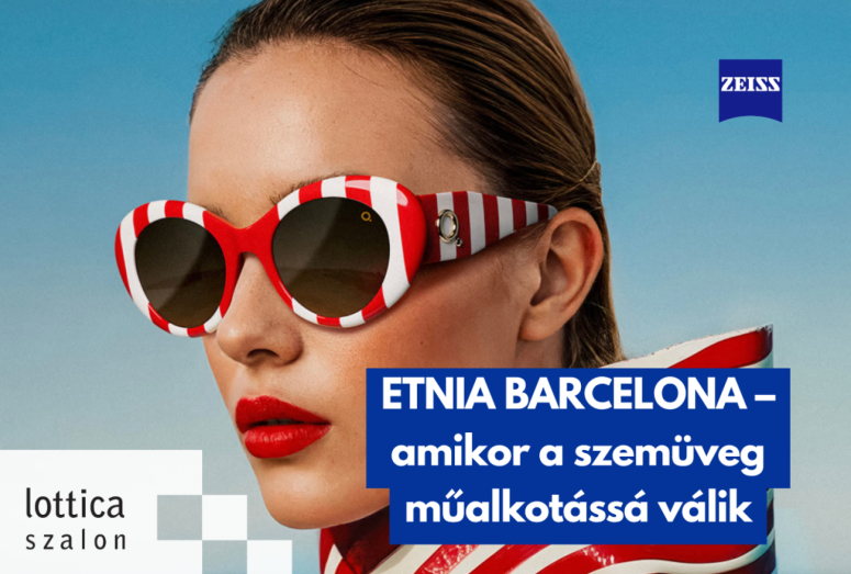 ETNIA BARCELONA – amikor a szemüveg műalkotássá válik